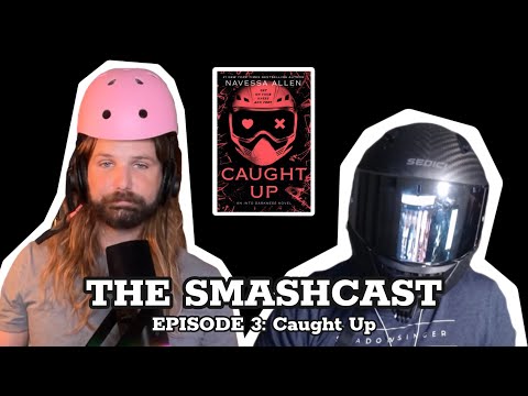 The SmashCast: Episode 3 - Caught Up
