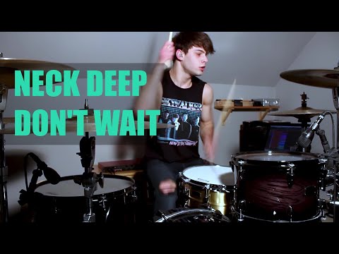 Neck Deep - Don't Wait (ft. Sam Carter) | Čeněk Chleboun Drum Cover