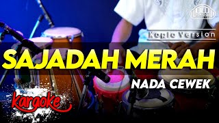 Download lagu SAJADAH MERAH KARAOKE NADA CEWEK / WANITA VERSI KOPLO HIGH QUALITY AUDIO CLARITY mp3 Download lagu SAJADAH MERAH KARAOKE NADA CEWEK / WANITA VERSI KOPLO HIGH QUALITY AUDIO CLARITY mp3