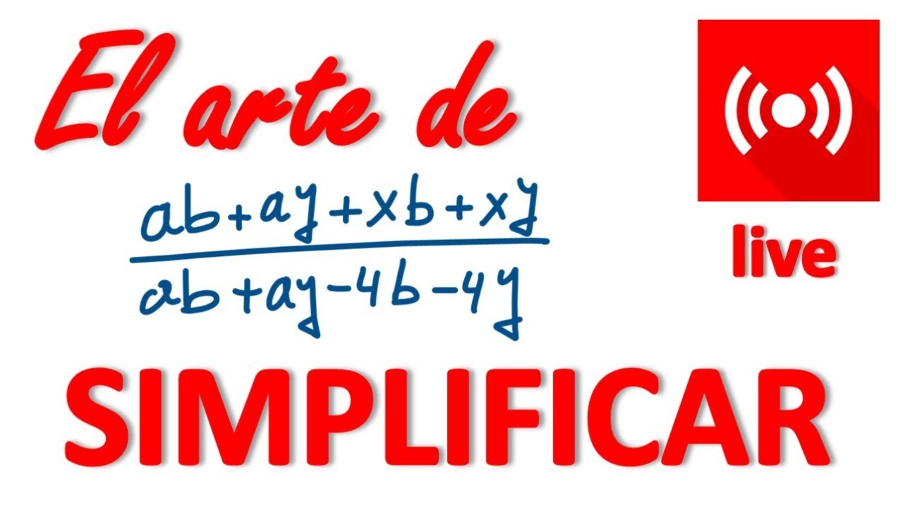 SIMPLIFICAR EXPRESIONES ALGEBRAICAS