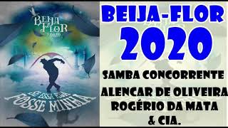 BEIJA FLOR 2020 - ALENCAR DE OLIVEIRA, ROGÉRIO DA MATA & CIA - SAMBA 11 - SAMBA CONCORRENTE BEIJA FLOR 2020 - ALENCAR DE OLIVEIRA, ROGÉRIO DA MATA & CIA - SAMBA 11 - SAMBA CONCORRENTE