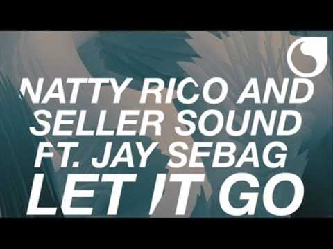 Anakin Jackson ft Natty Rico ft Jay Sebag - Let It Go