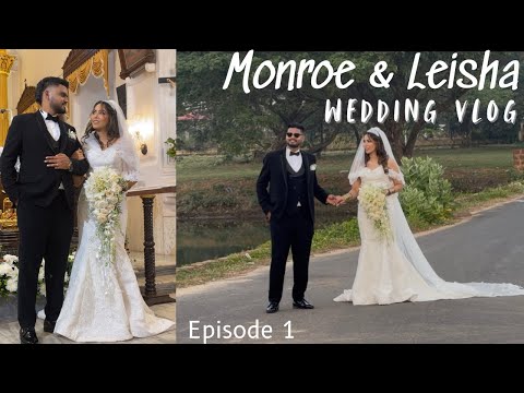 Monroe & Leisha’s Wedding Vlog Episode 1 | Goan Wedding | THE CHANEL EFFECT 