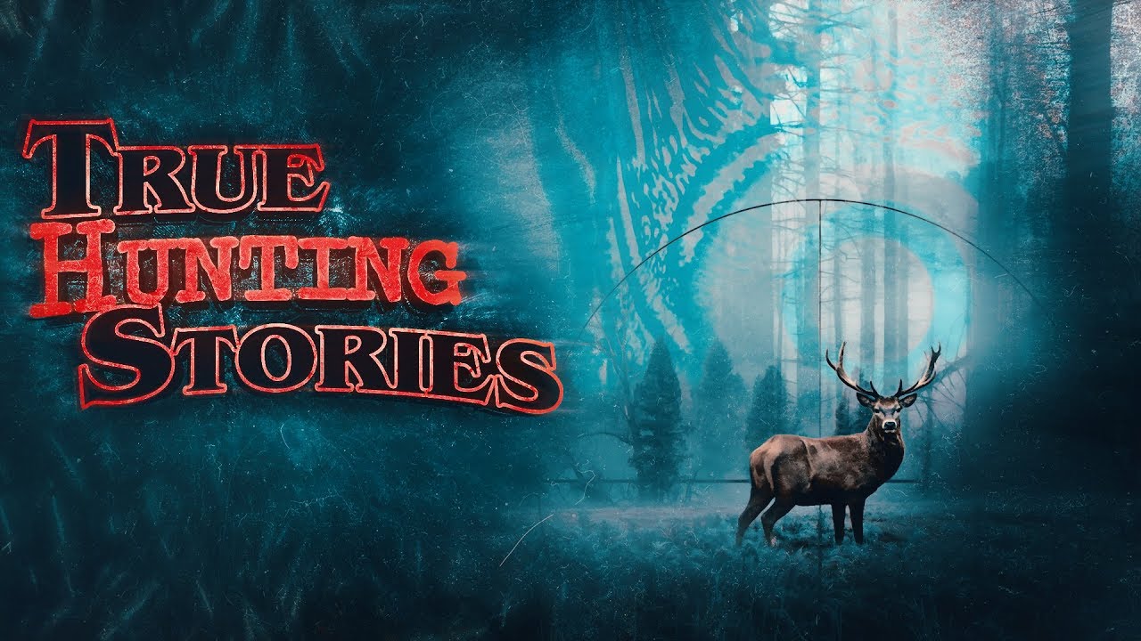 7 True Scary Hunting Horror Stories