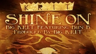 Big K.R.I.T. ft. Bun B - Shine On (Lyrics)
