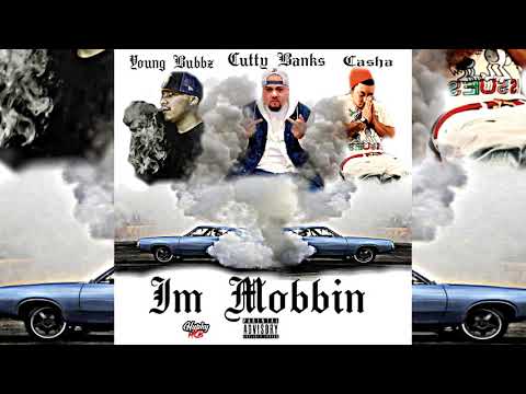 Young Bubbz x Cutty Banks x Casha - Im Mobbin [Exclusive]
