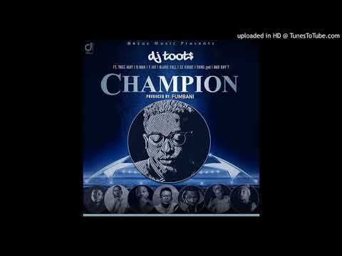 Dj Toots ft Thee Ajay , B Mak, Blake Yall, F Jay, 32 Karat, YunG goD & Bad Boy T _Champion