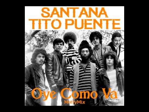 Santana & Tito Puente - Oye Como Va (MottyMix)