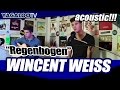 Wincent Weiss - "Regenbogen" (acoustic) 