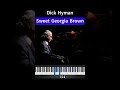 Dick Hyman - Sweet Geogia Brown  #jazz #jazzpiano #dickhyman