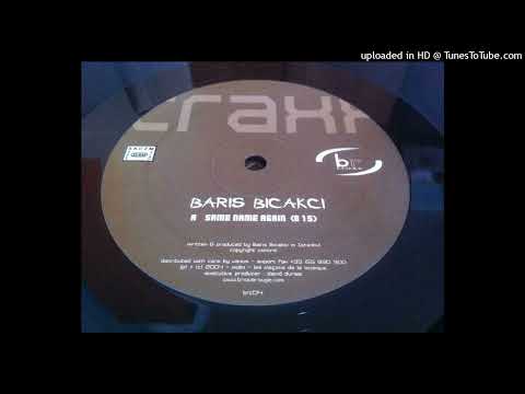 Baris Bicacki - Same Name Again