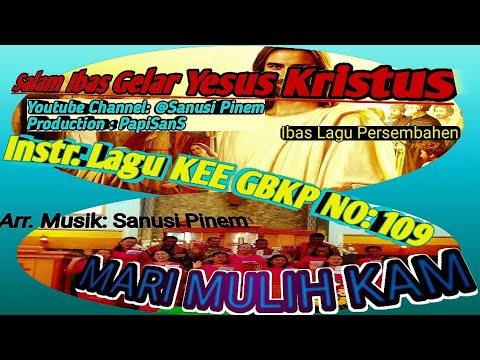 @ Instr KEE  GBKP  NO: 109 || MARI MULIH KAM || 2023 ||