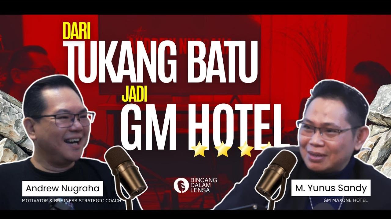 DARI TUKANG BATU, KINI JADI GM HOTEL BINTANG 4 | M YUSUF SANDY