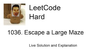 YouTube video '1036. Escape a Large Maze (Leetcode Hard)'