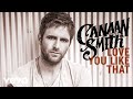 Love You Like That by Canaan Smith