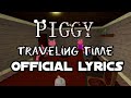 Traveling Time Official Lyrics Video Piggy Book 2 Chapter 12 Credits Theme