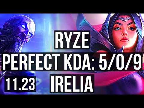 RYZE vs IRELIA (MID) | 5/0/9 | KR Diamond | 11.23