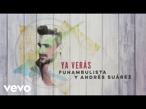 Funambulista con Andrés Suárez - Ya Verás (Audio)