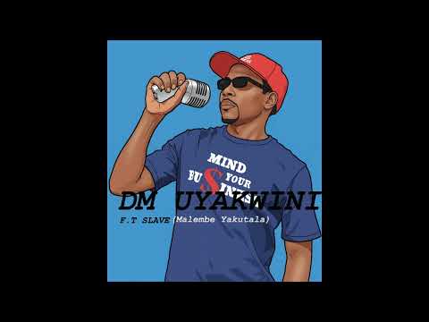 DM Uyakwini _ Malembe Yakutala f.t Slave 