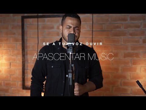 Ministério Apascentar Music - Se a Tua Voz Ouvir (Acústico)
