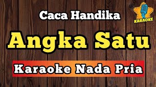 Download lagu ANGKA SATU - CACA HANDIKA ( Karaoke Nada Pria )  mp3