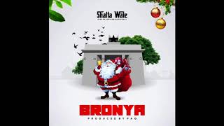 Shatta Wale - Bronya (Audio Slide)