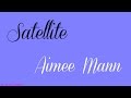 Satellite - Aimee Mann - Lyrics Video