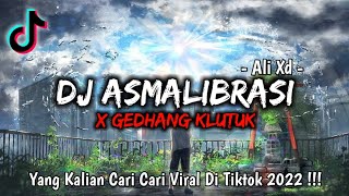Download lagu DJ ASMALIBRASI X GEDHANG KLUTUK YANG LAGI VIRAL DI TIKTOK 2022 !!! - [ ALI XD ] mp3