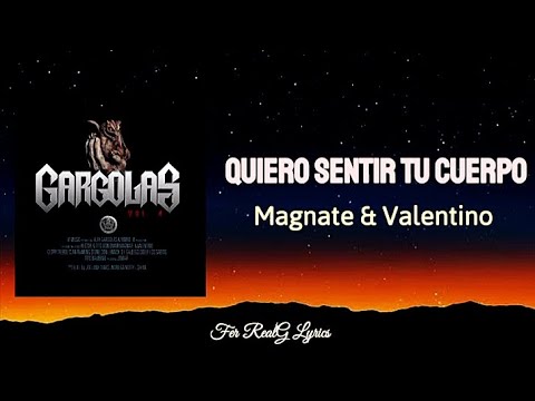Magnate & Valentino - Quiero Sentir Tu Cuerpo [Letra]