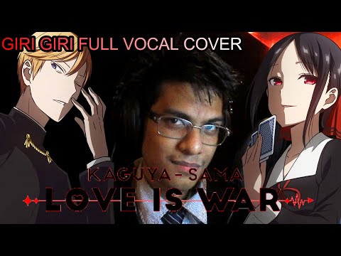 Giri Giri Full Cover Kaguya-sama Love is War Season 3 Op/Opening 3 Full Cover ギリギリフルカバー Full Ver