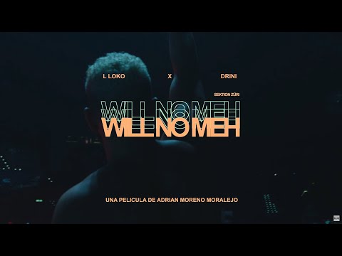 L Loko & Drini - WILL NOMEH (Recap)