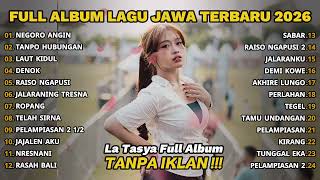 Download lagu FULL ALBUM NEGORO ANGIN - LA TASYA FULL ALBUM - LAGU JAWA TERBARU 2026 mp3