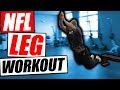 NFL Style Leg Workout | Will Compton & John Meadows