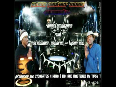 LyonGates x KMax _ Amantombazana (Feat. Mathembisi x Panarus x Tyson Gee)