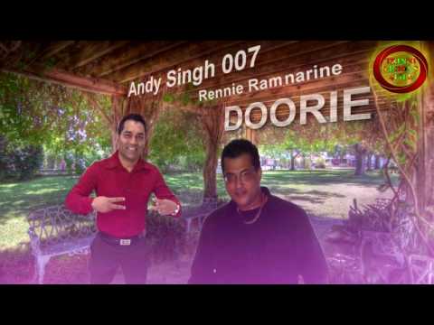 Andy Singh 007 & Rennie Ramnarine - Doorie