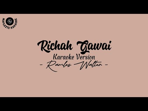 Richah Gawai ( Karaoke version ) - Ramles Walter