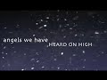 Angels We Have Heard on High w/ Lyrics (Starfield ...