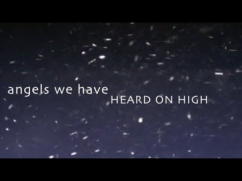 Angels We Have Heard On High