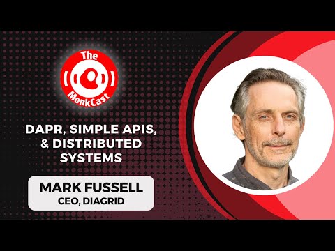 Mark Fussell on Dapr, Simple APIs, & Distributed Systems