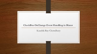 How to do CheckBox OnChange Event Handling in ASP.NET Core 3 Blazor