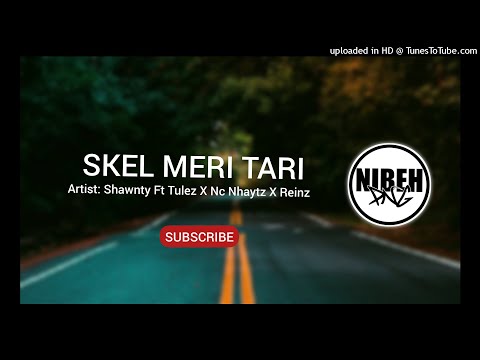 SKEL MERI TARI (Shawnty Ft Tulez Ready x Nc Nhaytz & Reinz) 2022 png leatest musik #NIBEHPNG