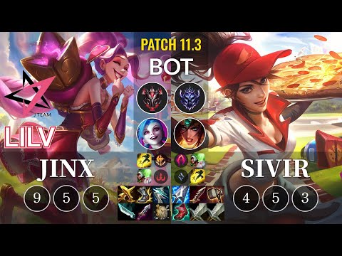 JT Lilv Jinx vs Sivir Bot - KR Patch 11.3