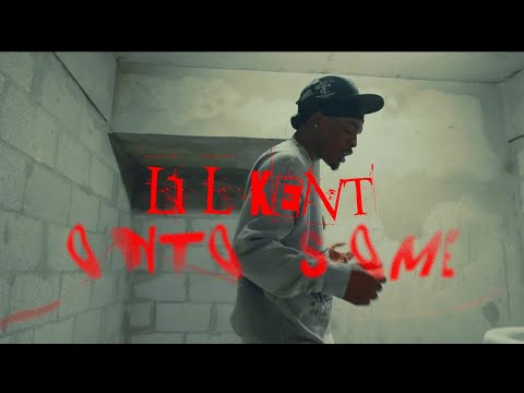 LIL KENT - ONTO SOME (OFFICIAL MUSIC VIDEO)