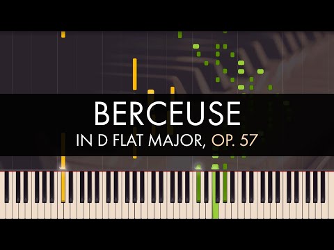 Frédéric Chopin - Berceuse in D flat Major, Op. 57