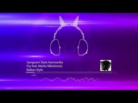 Psy feat. Marko Milutinovic - Gangnam Style Harmonika