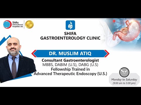 Shifa Family Welcomes Dr. Muslim Atiq - Consultant Gastroenterologist