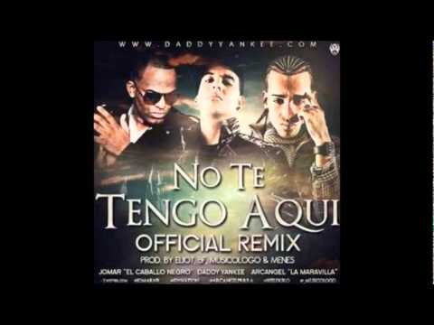 Jomar Ft Daddy Yankee & Arcangel - No Te Tengo Aqui (Official Remix)  [Letra/Lyrics]