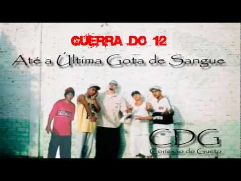 Conexão do Gueto -  Guerra do 12