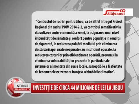 INVESTITIE DE CIRCA 44 MILIOANE DE LEI LA JIBOU
