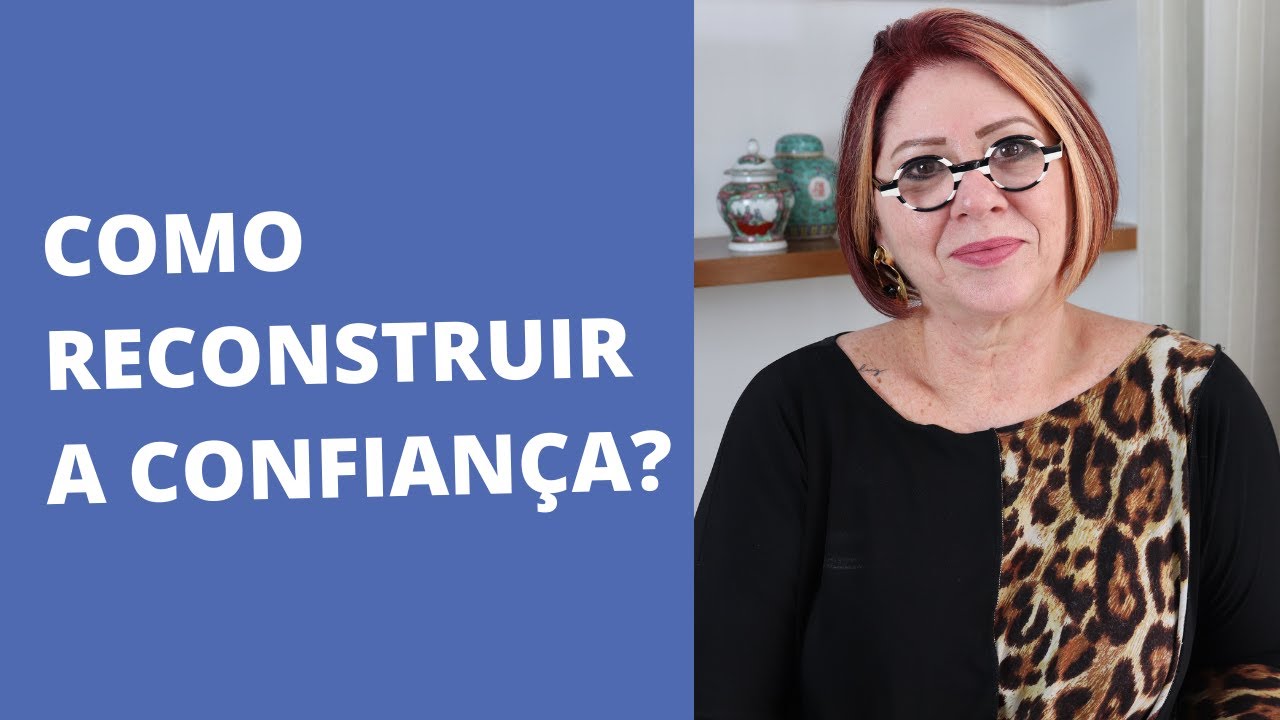 COMO RECONQUISTAR A CONFIANÇA | ANAHY D'AMICO